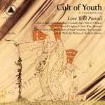Cult Of Youth – Love Will Prevail
