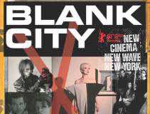 ‘Blank City’ celebrates the art of “No Wave”
