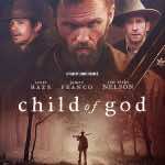 James Franco captures pathos of a necrophiliac psycho with 'Child of God' – A film review