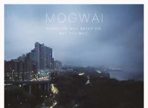 Mogwai maintain majestic sound on Hardcore Will Never Die, But You Will