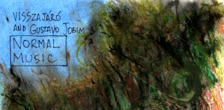 A thing called “Normal Music” by Visszajáró and Gustavo Jobim